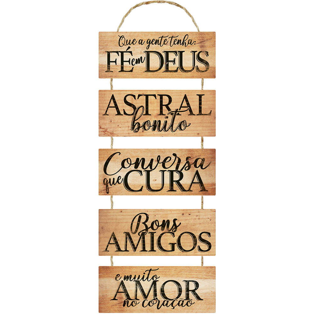 Placa Decorativa Fé em Deus, Bons Amigos (25x74cm)