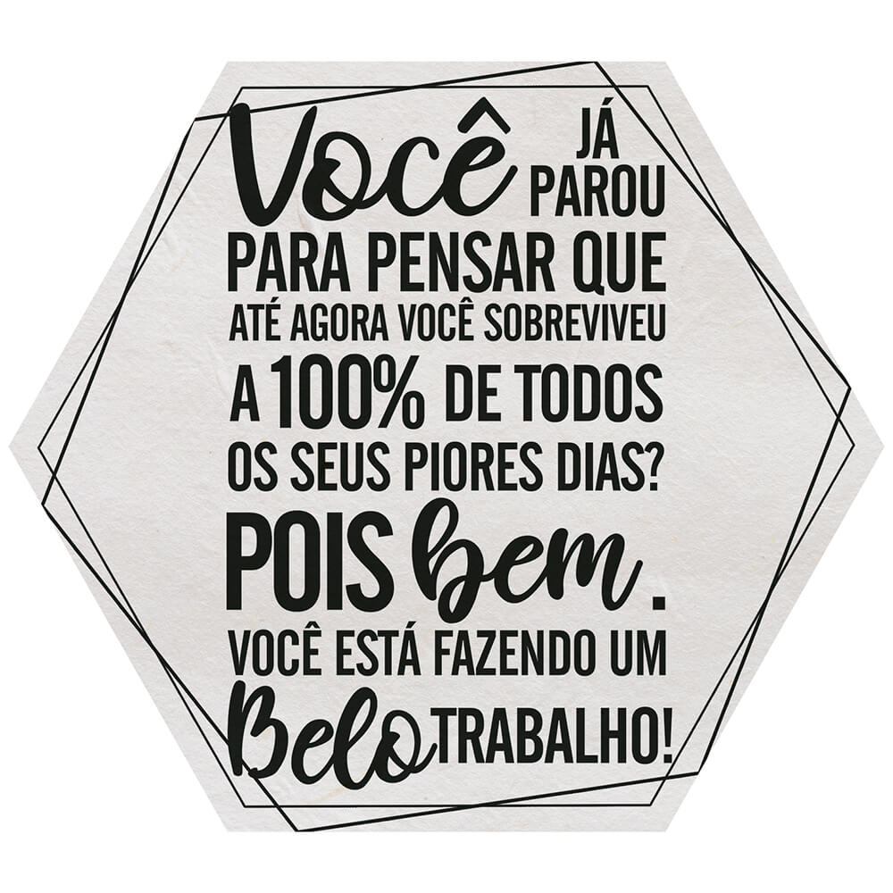 Placa Decorativa Você Já Parou para Pensar (25x22cm)