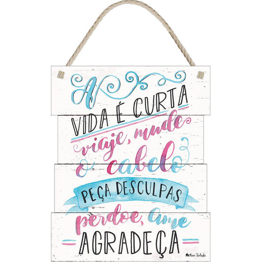 Placa Decorativa A Vida é Curta, Viaje... (24x29cm)